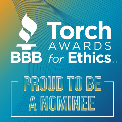 BBB Torch Award for Ethics Nominee BBB Torch Award for Ethics Nominee